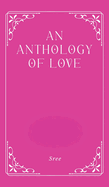 An Anthology of Love