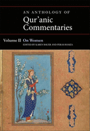 An Anthology of Qur'anic Commentaries, Volume II: On Women