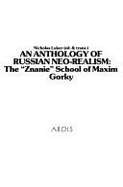 An Anthology of Russian Neo-Realism: The "Znanie" School of Maxim Gorky