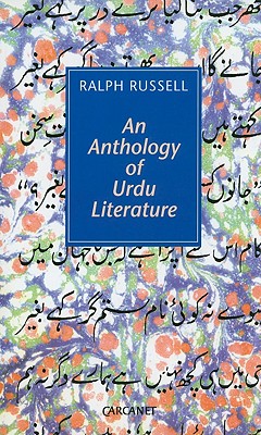 An Anthology of Urdu Literature - Russell, Ralph (Editor)