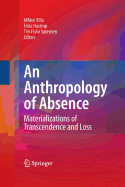 An Anthropology of Absence: Materializations of Transcendence and Loss