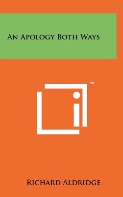 An Apology Both Ways - Aldridge, Richard