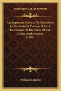 An Apparatus Criticus To Chronicles In The Peshitta Version, With A Discussion Of The Value Of The Codex Ambrosianus (1897)