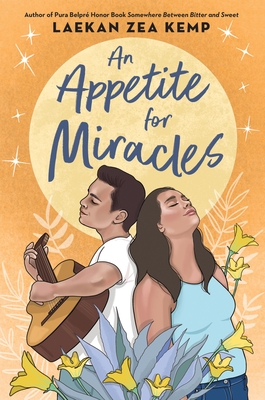 An Appetite for Miracles - Kemp, Laekan Zea