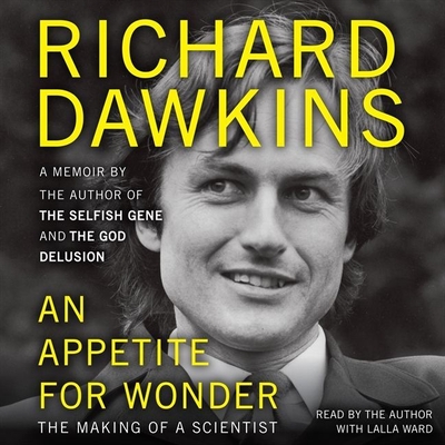 An Appetite for Wonder: The Making of a Scientist - Dawkins, Richard (Read by), and Ward, Lalla (Read by)