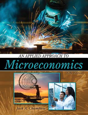 An Applied Approach to Microeconomics - Chambless, Jack A