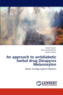An Approach to Antidiabetic Herbal Drug Diospyros Melanoxylon