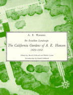 An Arcadian Landscape: The California Gardens of A.E. Hanson, 1920-1932
