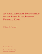 An Archaeological Investigation on the Loboi Plain, Baringo District, Kenya: Volume 4