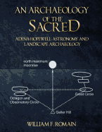 An Archaeology of the Sacred: Adena-Hopewell Astronomy and Landscape Archaeology