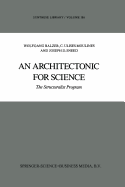 An Architectonic for Science: The Structuralist Program - Balzer, W., and Moulines, C.U., and Sneed, J.D.