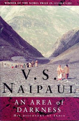 An Area of Darkness - Naipaul, V S