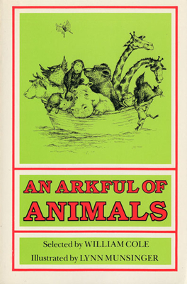 An Arkful of Animals: Poems for the Very Young - Cole, William