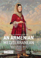An Armenian Mediterranean: Words and Worlds in Motion
