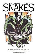 An Armful of Snakes: Why the Church is the Way it Is