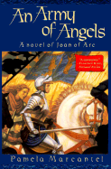 An Army of Angels: A Novel of Joan of Arc