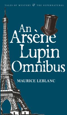 An Arsne Lupin Omnibus - LeBlanc, Maurice, and Davies, David Stuart (Editor)