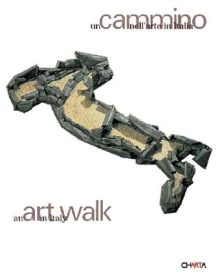 An Art Walk in Italy - Mulas, Antonia, and Casoli, Sergio (Editor)