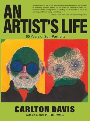 An Artist's Life - Davis, Carlton, and Lownds, Peter (Contributions by)