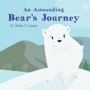 An Astounding Bear's Journey