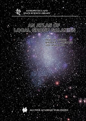 An Atlas of Local Group Galaxies - Hodge, Paul W., and Skelton, Brooke P., and Ashizawa, Joy