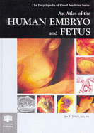 An Atlas of the Human Embryo and Fetus - Jirasek, Jan E
