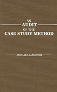 An Audit of the Case Study Method