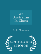 An Australian in China - Scholar's Choice Edition