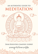 An Authentic Guide to Meditation