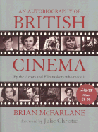 An Autobiography of British Cinema - McFarlane, Brian