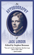 An Autobiography of Jack London