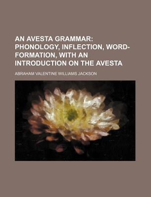 An Avesta Grammar - Jackson, Abraham Valentine Williams