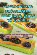 An Chay Ung Ph: Burgers, Bnh Taco, Gyros V HOn Na