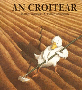 An croitear - Waddell, Martin, and Oxenbury, Helen (Illustrator)