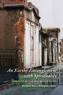 An Earthy Entanglement with Spirituality: Critical Reflections on Literature and Art