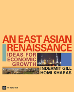 An East Asian Renaissance: Ideas for Economic Growth - Gill, Indermit S (Editor), and Kharas, Homi (Editor)