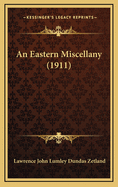 An Eastern Miscellany (1911)