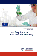 An Easy Approach to Practical Biochemistry