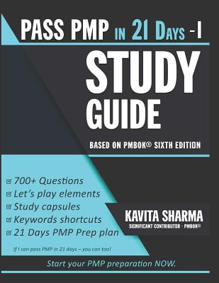 An Easy Guide to PMP: Pass PMP in 21 Days Series - STEP 1 - Sharma, Kavita