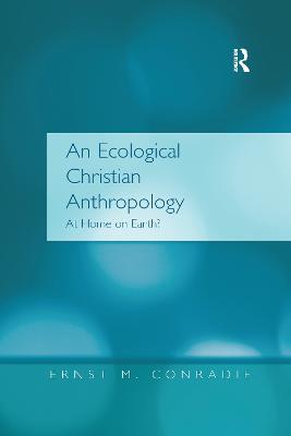 An Ecological Christian Anthropology: At Home on Earth? - Conradie, Ernst M