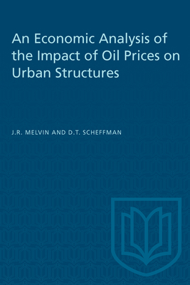 An Economic Analysis of the Impact of Oil Prices on Urban Structures - Melvin, James R, and Scheffman, David T