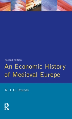 An Economic History of Medieval Europe - Pounds, Norman John Greville