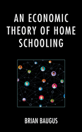 An Economic Theory of Home Schooling