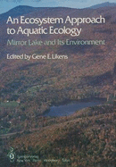 An Ecosystem Approach to Aquatic Ecology: Mirror Lake and Its Environment