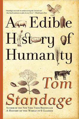 An Edible History of Humanity - Standage, Tom