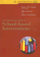 An Educator's Guide to School-Based Interventions - Garbarino, James, President, PH.D., and de Lara, Ellen