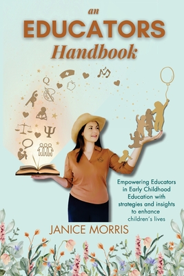 An Educators Handbook - Morris, Janice