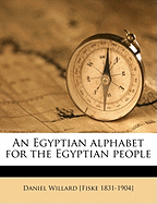 An Egyptian Alphabet for the Egyptian People