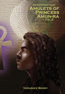 An Egyptian Tale: Amulets of Princess Amun-Ra Vol 2