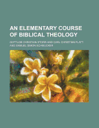 An Elementary Course of Biblical Theology